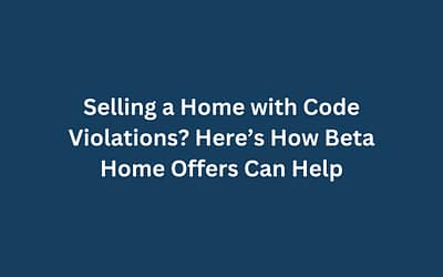 Selling a Home with Code Violations? Here’s How Cash Buyers Make It Easier